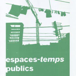 Utopistische Serie - Espaces-temps publics